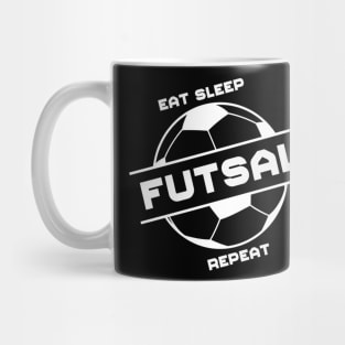 Eat Sleep Futsal Repeat Mug